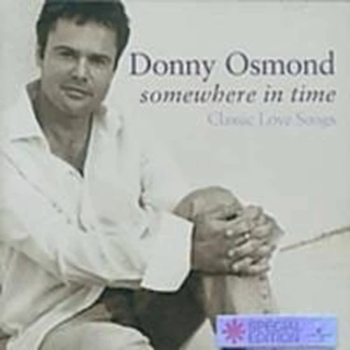 Donny Osmond - Somewhere In Time CD (2002) Audio Quality Guaranteed