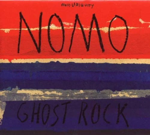 NOMO - Ghost Rock CD (2013) Audio Quality Guaranteed Reuse Reduce Recycle