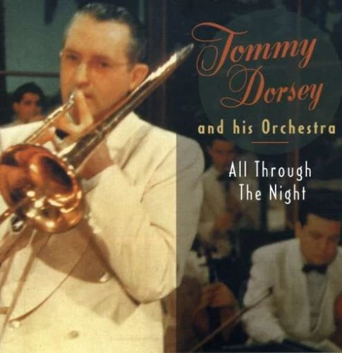 Tommy Dorsey - All Through the Night CD (2010) Audio Quality Guaranteed