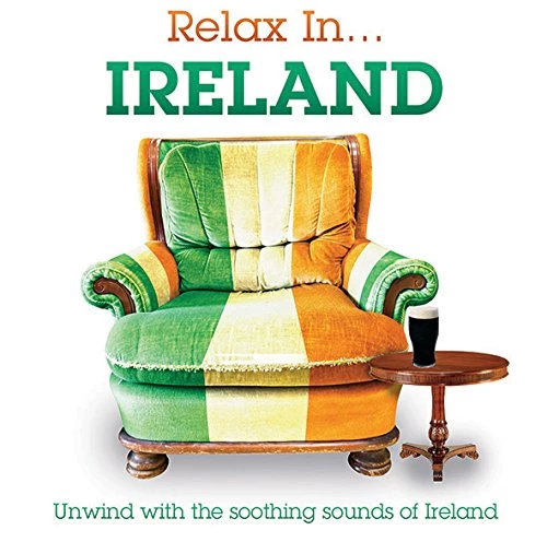 Various Artists - Relax In... Ireland CD (2014) Audio Quality Guaranteed