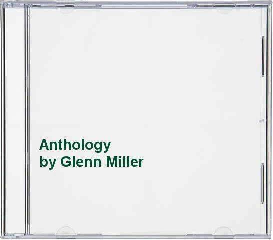 Glenn Miller - Anthology CD (1993) Audio Quality Guaranteed Reuse Reduce Recycle