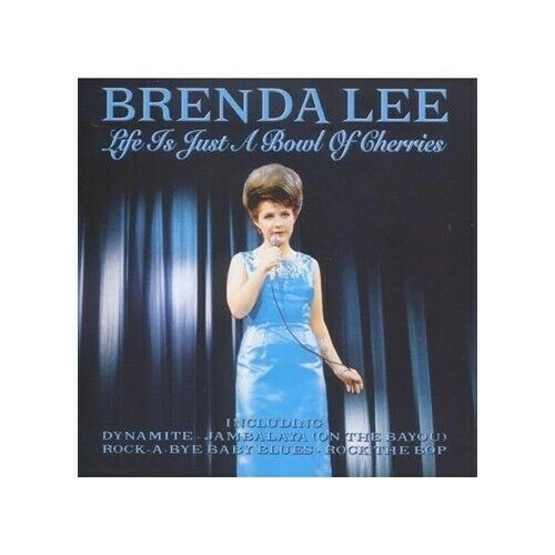Brenda Lee - Life Is Just A Bowl Of Cherries CD (2009) Audio Quality Guaranteed