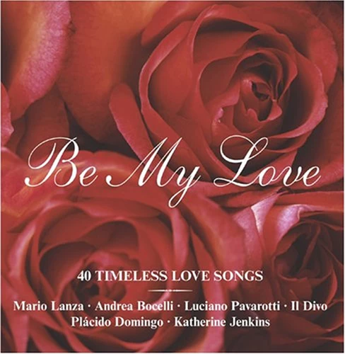 Various Artists - Be My Love CD (2005) Audio Quality Guaranteed Amazing Value