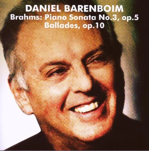 Daniel Barenboim - Brahms : Four Ballades, Piano Sonata 3 CD (2008) Audio