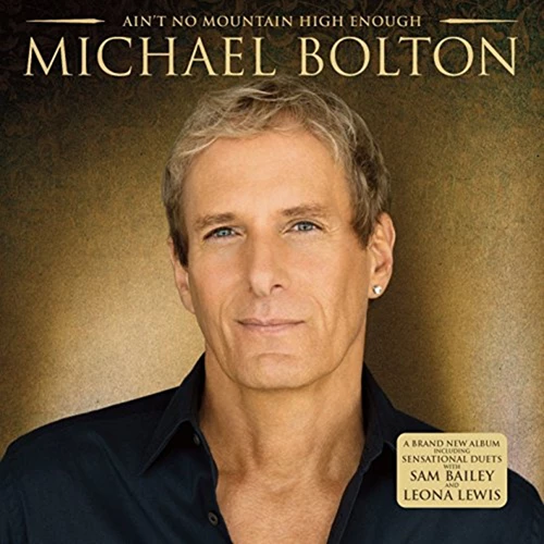Michael Bolton - Ain't No Mountain High Enough CD (2014) Audio Amazing Value