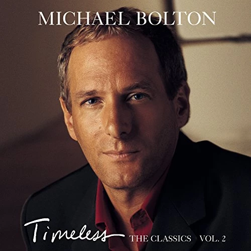 Michael Bolton - Timeless (The Classics) Vol. 2 CD (1999) Audio Amazing Value