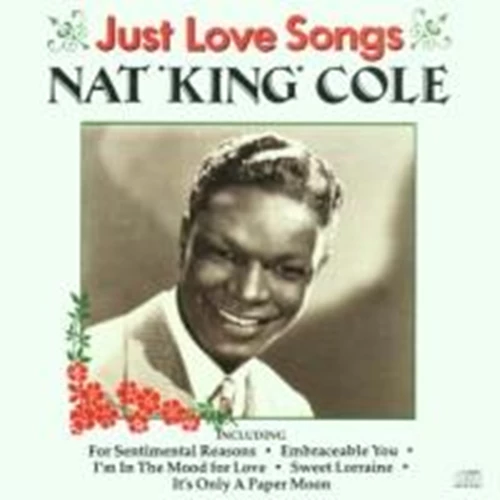 Cole, Nat 'King' - Just Love Songs CD (1996) Audio Quality Guaranteed