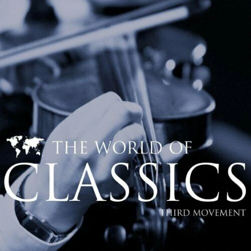 Various Composers - The World of Classics: Third Movement CD (2004) Audio