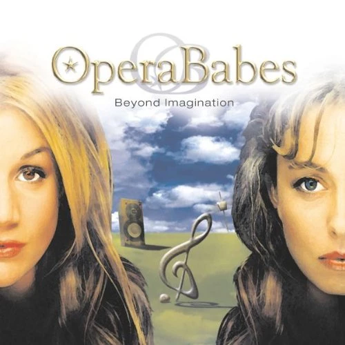 Operababes - OPERA BABES - Beyond Imagination CD (2002) Audio Quality Guaranteed