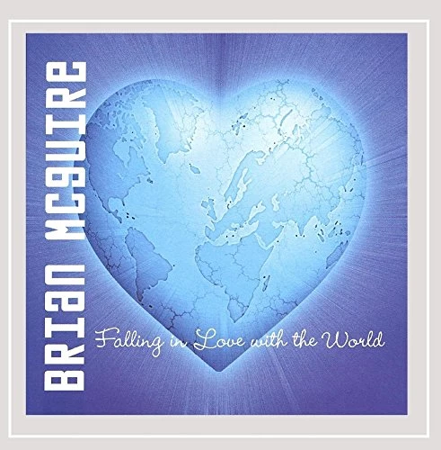 Brian McGuire - Falling in Love with the World CD (2007) Audio Amazing Value
