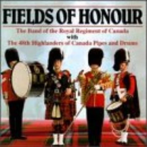 Forty-Eighth Highlanders - Fields of Honour CD (1998) Audio Quality Guaranteed