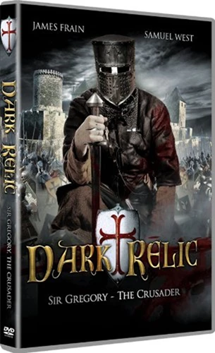 Dark Relic - Sir Gregory, the Crusader DVD Action & Adventure (2012) James Frain