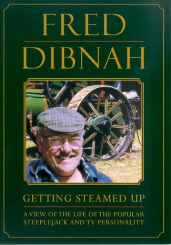 Fred Dibnah - Getting Steamed Up DVD Documentaries & Biographies (2002)