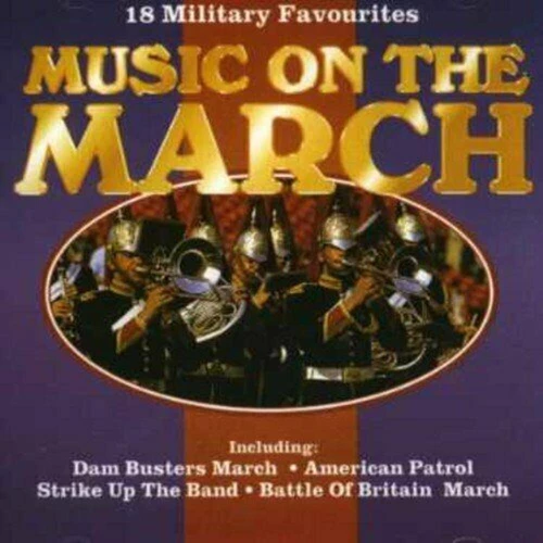Various Artists - Music on the March CD (2002) Audio Quality Guaranteed
