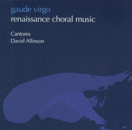 David Allinson - Gaude Virgo (Allinson, Cantores) CD (2003) Audio Amazing Value