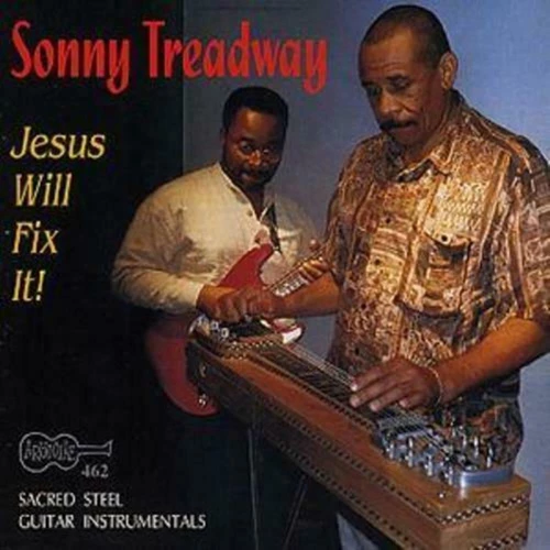 Sonny Treadway - Jesus Will Fix It! CD (2000) Audio Quality Guaranteed