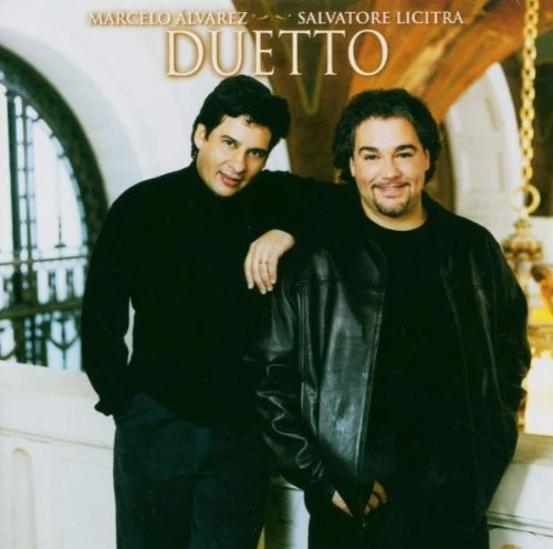 Alvarez & Licitra - Duetto: Marcelo Álvarez & Salvatore Licitra CD (2003) Audio