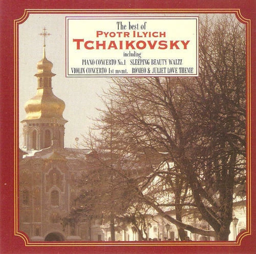 Pyotr Ilyich Tchaikovsky - The Best Of Pyotr Ilyich Tchaikovsky CD (1994) Audio