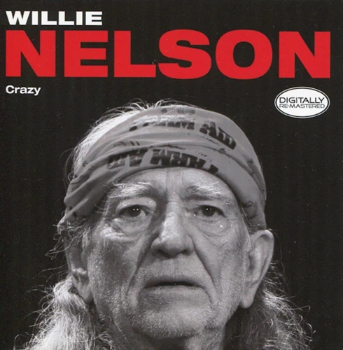 Willie Nelson - Crazy CD (2008) Audio Quality Guaranteed Reuse Reduce Recycle