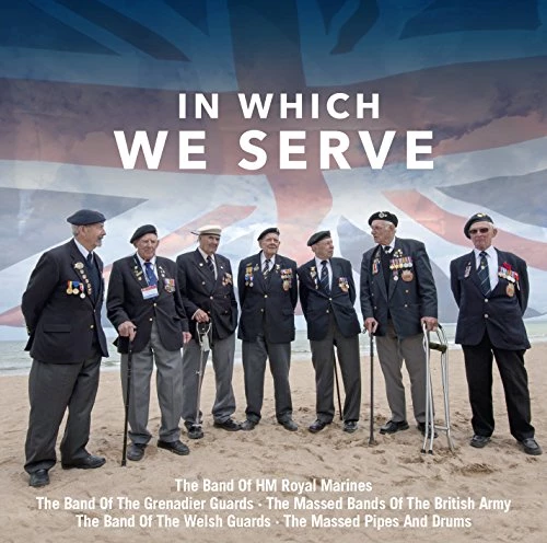 Various - In Which We Serve - The Best Of Military Bands CD (2016) Audio