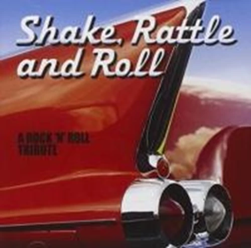 Various Artists - Shake Rattle and Roll - a Rock 'n' Roll Tribute CD (2007)