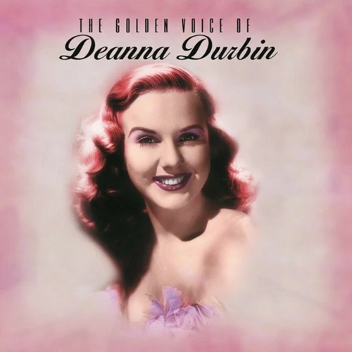 Deanna Durbin - The Golden Voice of CD (2005) Audio Quality Guaranteed