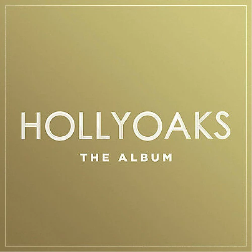 - Hollyoaks: The Album CD Audio Quality Guaranteed Reuse Reduce Recycle