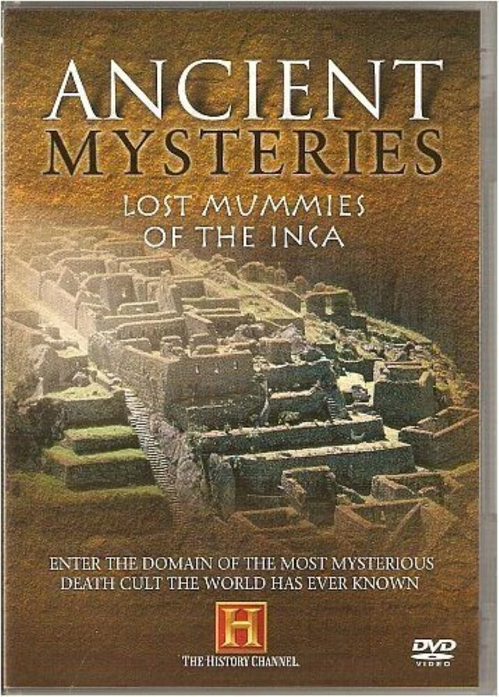 Ancient Mysteries: Lost Mummies of the Inca DVD Documentary Quality Guaranteed