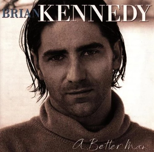 Brian Kennedy - A Better Man CD (1999) Audio Quality Guaranteed Amazing Value
