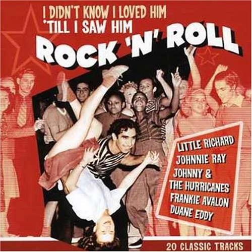 Various Artists - I Didn't Know I Loved Him 'till I Saw Him Rock 'n' Roll CD