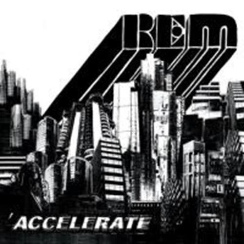 R.e.m. - Accelerate CD (2008) Audio Quality Guaranteed Reuse Reduce Recycle