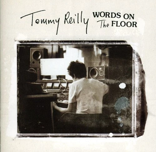 Tommy Reilly - Words On the Floor CD (2009) Audio Quality Guaranteed