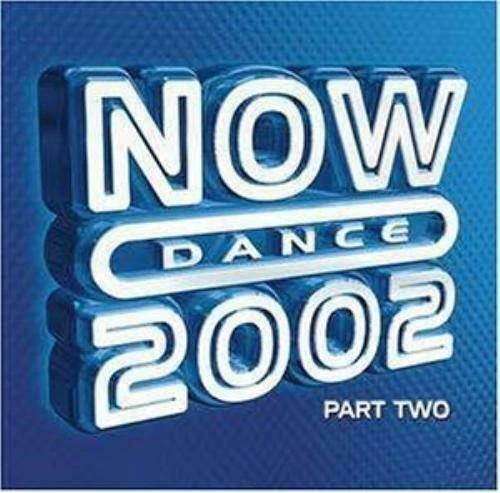 Various - Now Dance 2002 Part Two CD (2002) Audio Quality Guaranteed