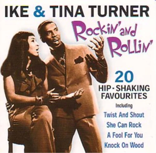 Ike & Tina Turner - Rockin' and Rollin': 20 Hip Shaking Favourites CD (2001)