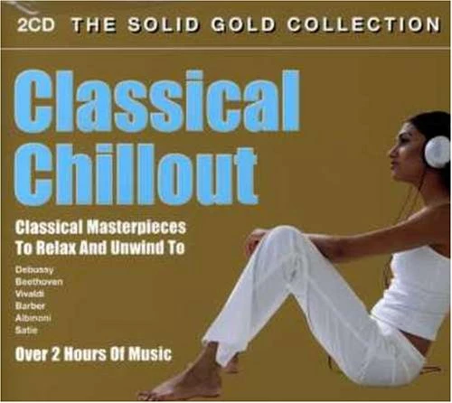 Various Composers - Classical Chillout - the Solid Gold Collection CD (2008)
