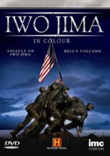 Iwo Jima In Colour - Includes two programmes - Assault on Iwo Jima & Hells Volca