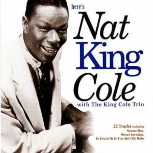 Nat King Cole - Here's Nat King Cole CD (2000) Audio Quality Guaranteed