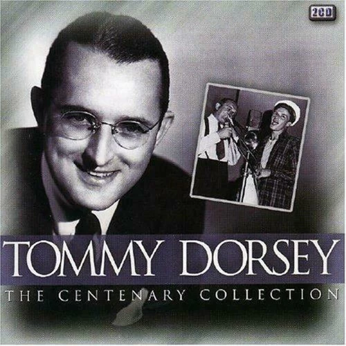 Tommy Dorsey - The Centenary Collection CD (2005) Audio Quality Guaranteed
