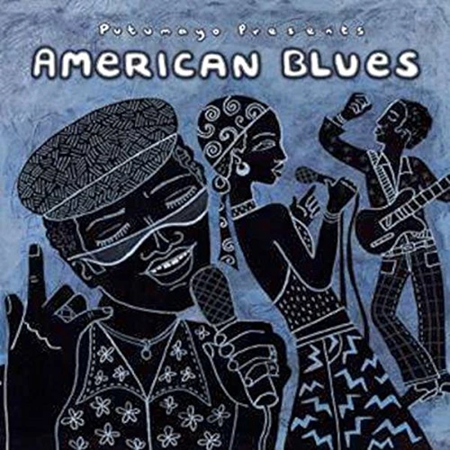Putumayo Presents - American Blues CD (2003) New Audio Quality Guaranteed