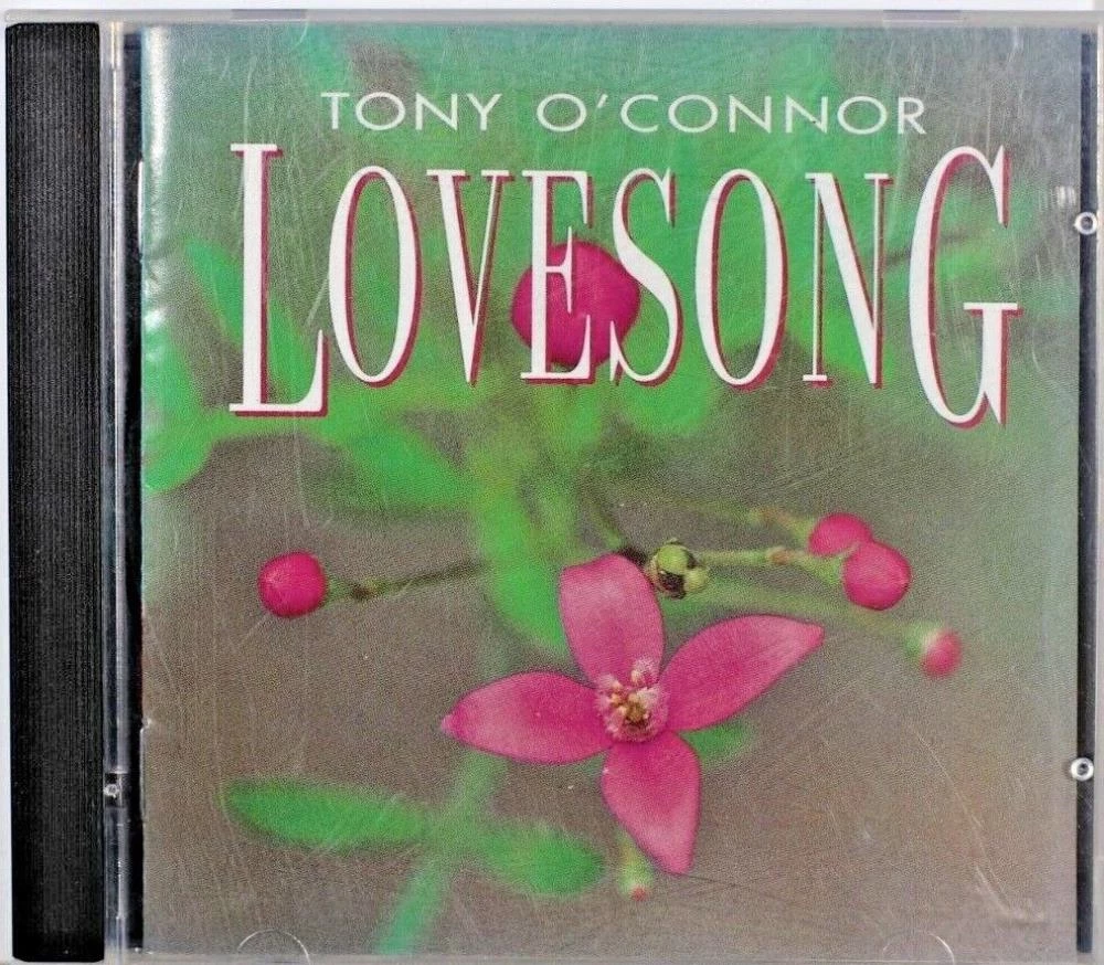 Tony O'Connor - Lovesong CD (1995) Audio Quality Guaranteed Reuse Reduce Recycle