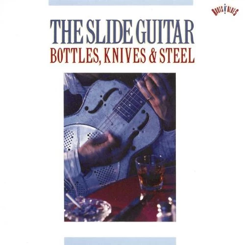 Various - The Slide Guitar: Bottles, Knives & Steel CD (1990) Audio