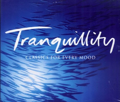 Various - Tranquillity: Classics for Every Mood CD (2005) New Audio