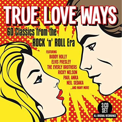 Various Artists - True Love Ways - 60 Classics From The Rock 'n' Roll Era CD