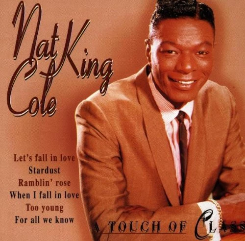 Nat King Cole - A Touch Of Class CD (1997) New Audio Quality Guaranteed