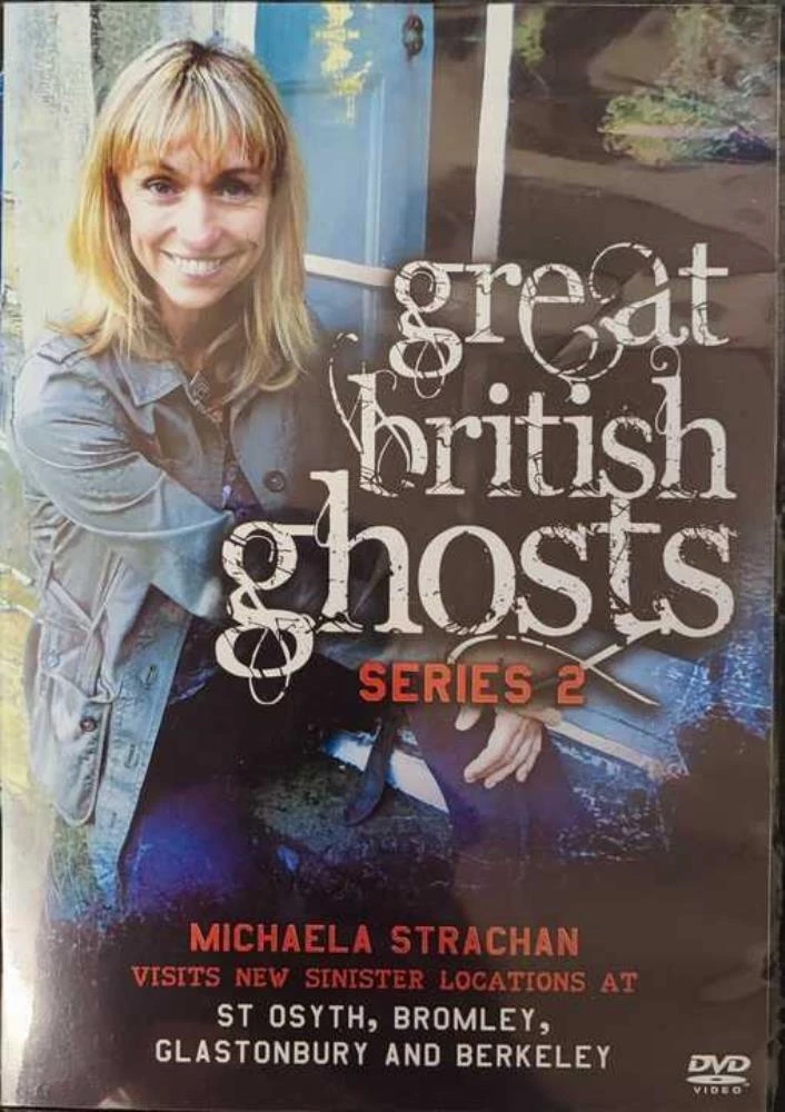 Great British Ghosts - Series 2: St. Osyth, Bromley, Glastonbury And Berkeley