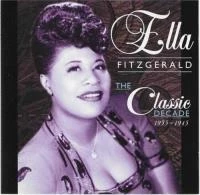 Ella Fitzgerald - Classic Decade '35 - '45 CD (2003) New Audio Amazing Value