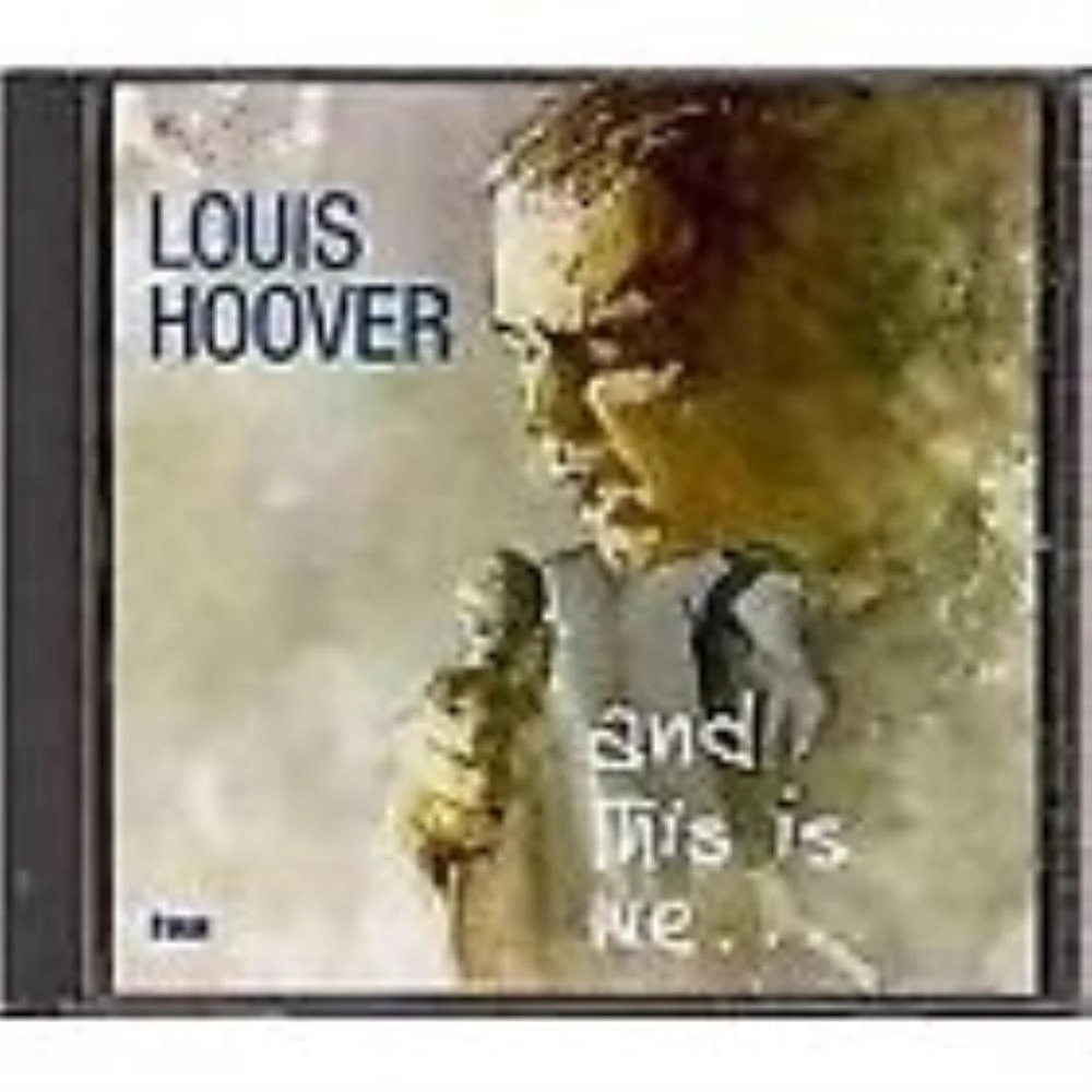 Louis Hoover - And This Is Me CD (2003) Audio Quality Guaranteed Amazing Value