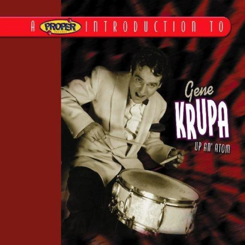 Gene Krupa - A Proper Introduction To Gene Krupa - Up An' Atom CD (2004) Audio
