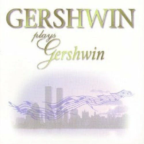 George Gershwin - Gershwin Plays Gershwin CD (2004) New Audio Quality Guaranteed