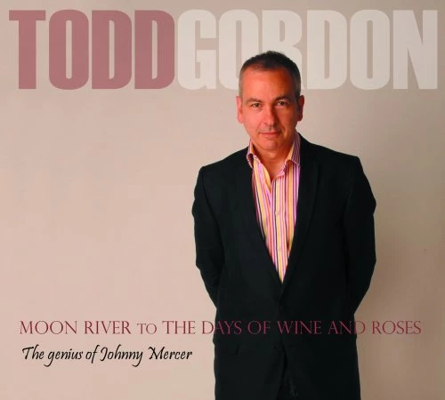 Todd Gordon - Moon River to the Days of Wine and Roses CD (N/A) New Audio